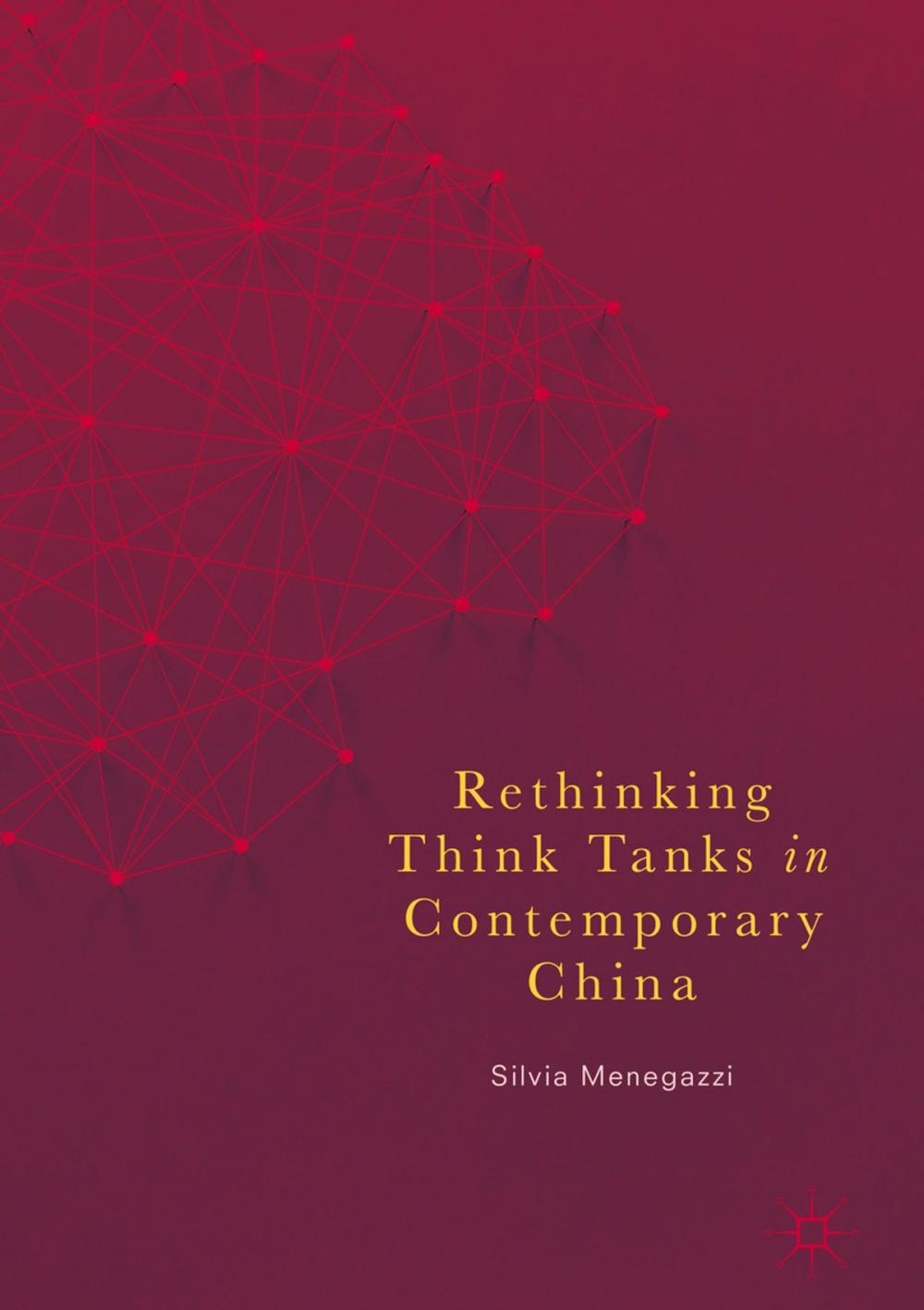 Big bigCover of Rethinking Think Tanks in Contemporary China