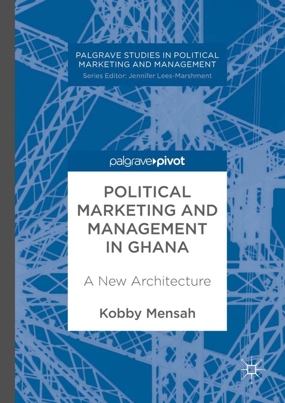 Big bigCover of Political Marketing and Management in Ghana