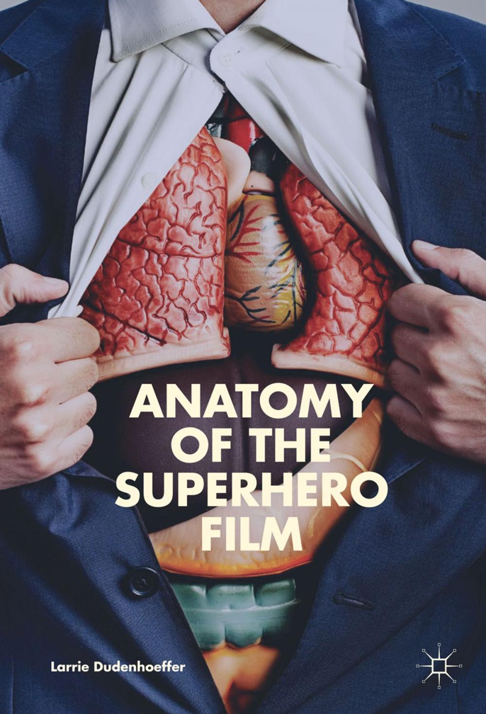 Big bigCover of Anatomy of the Superhero Film