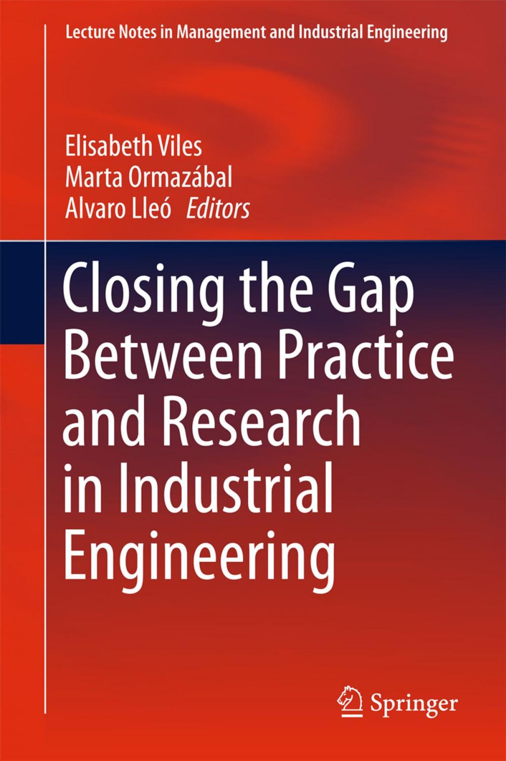 Big bigCover of Closing the Gap Between Practice and Research in Industrial Engineering