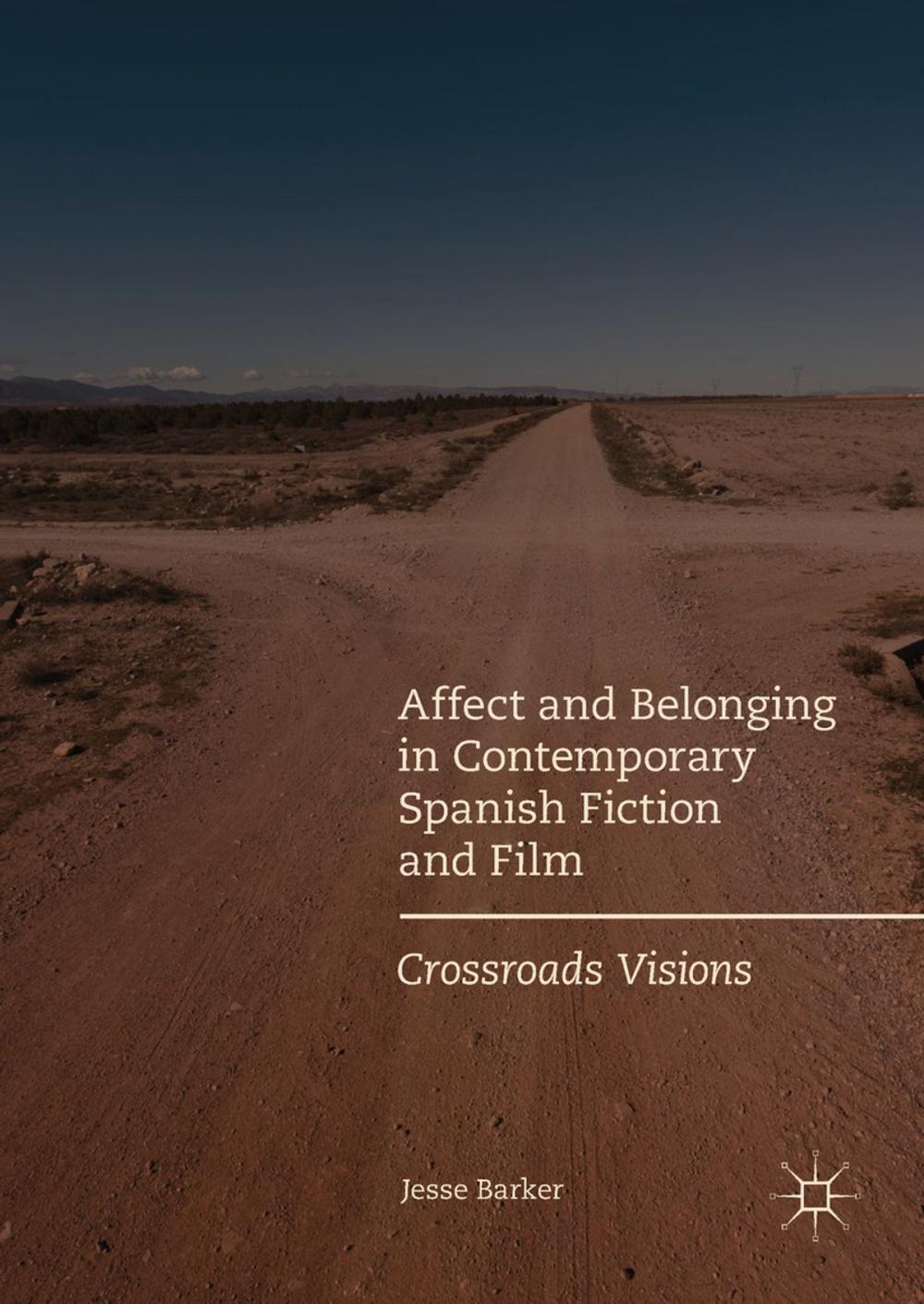 Big bigCover of Affect and Belonging in Contemporary Spanish Fiction and Film