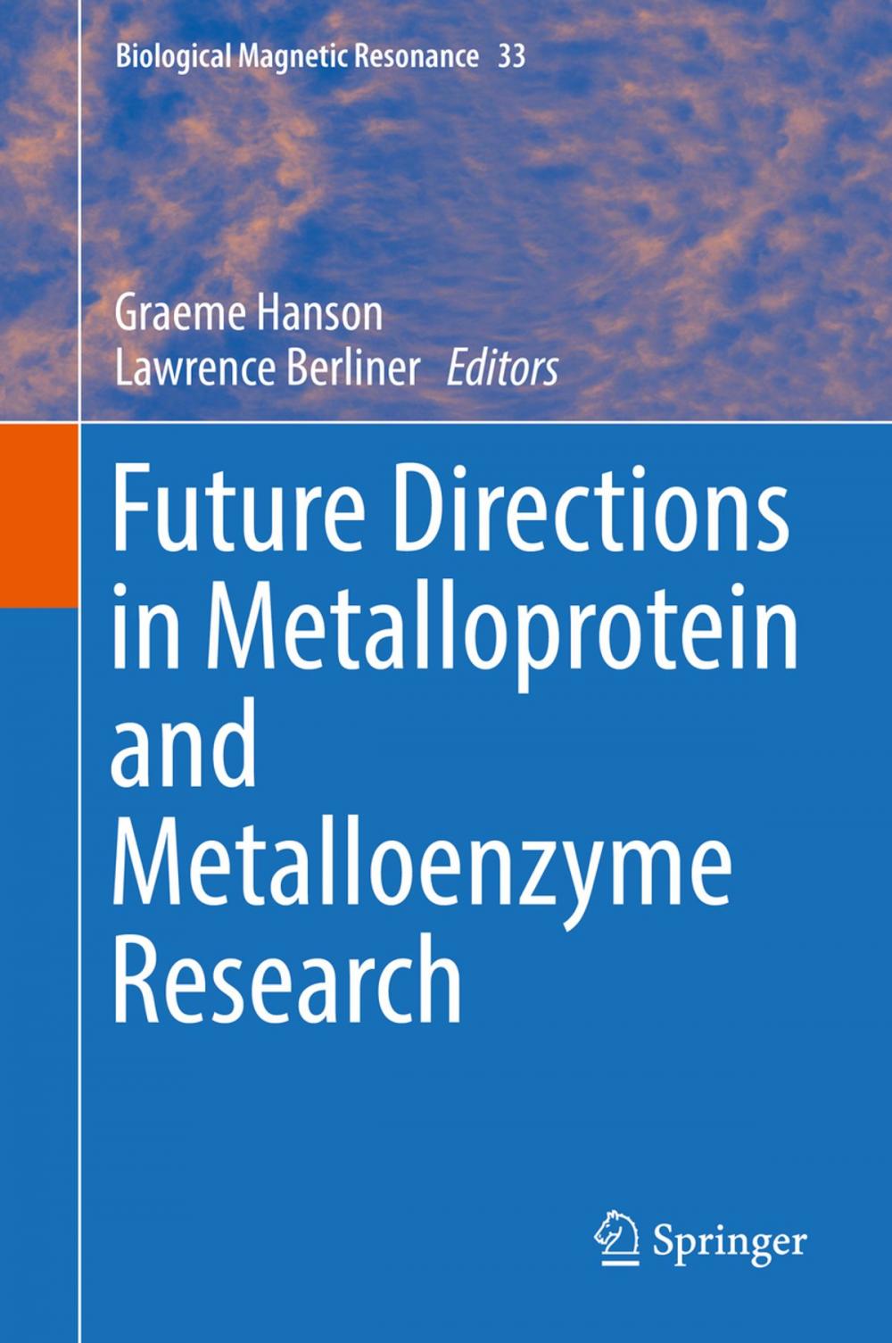 Big bigCover of Future Directions in Metalloprotein and Metalloenzyme Research