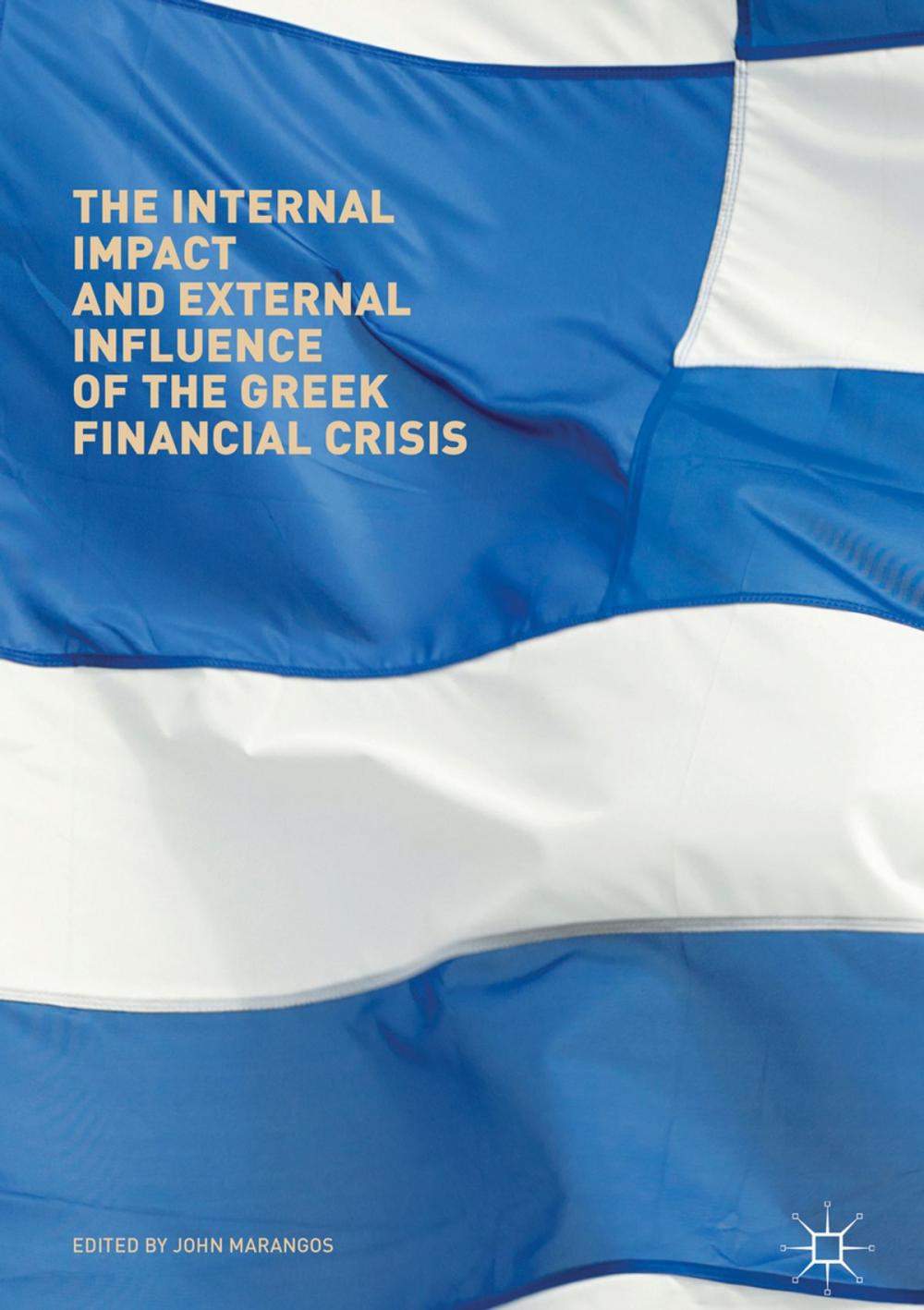 Big bigCover of The Internal Impact and External Influence of the Greek Financial Crisis