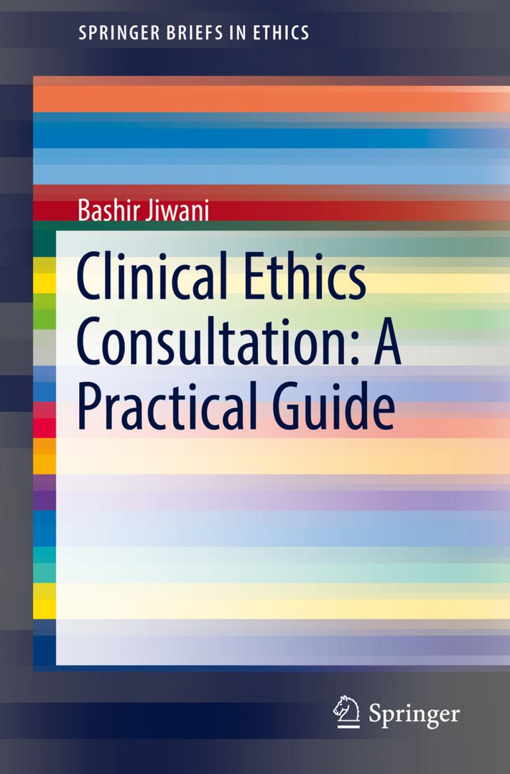 Big bigCover of Clinical Ethics Consultation: A Practical Guide