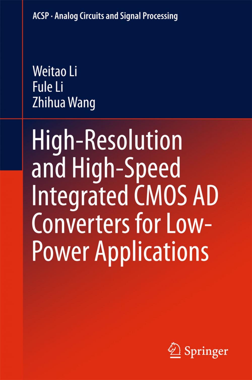 Big bigCover of High-Resolution and High-Speed Integrated CMOS AD Converters for Low-Power Applications