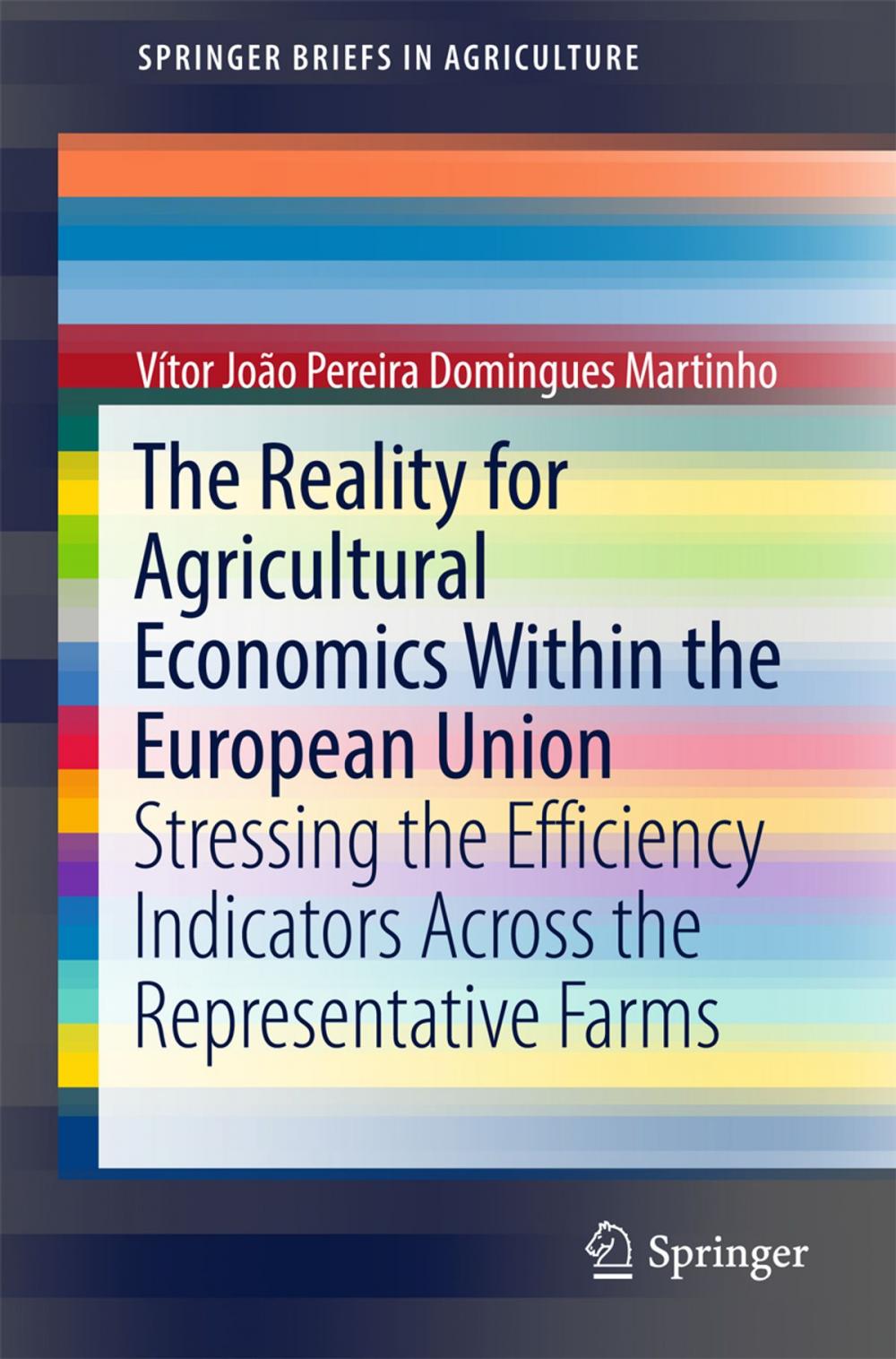 Big bigCover of The Reality for Agricultural Economics Within the European Union