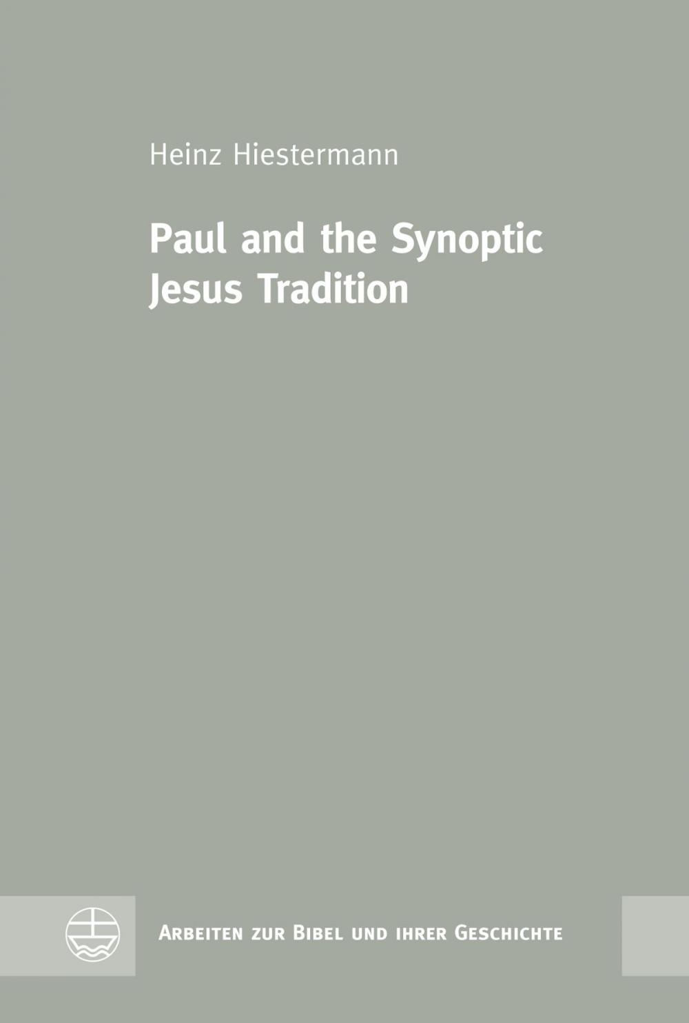 Big bigCover of Paul and the Synoptic Jesus Tradition