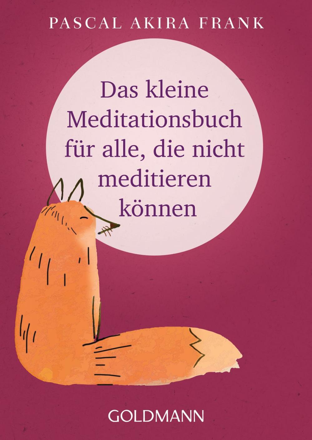 Big bigCover of Das kleine Meditationsbuch für alle, die nicht meditieren können