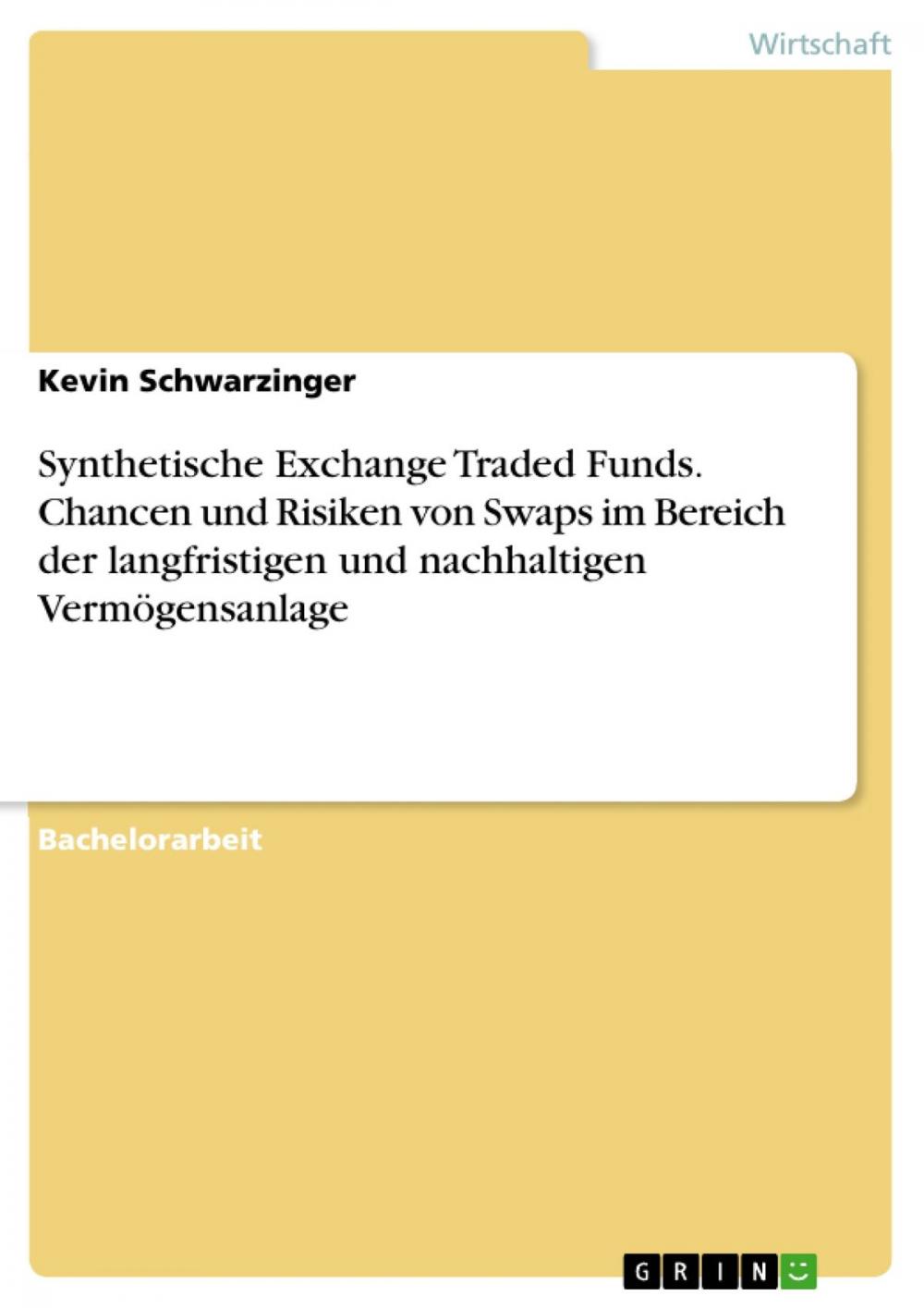 Big bigCover of Synthetische Exchange Traded Funds. Chancen und Risiken von Swaps im Bereich der langfristigen und nachhaltigen Vermögensanlage