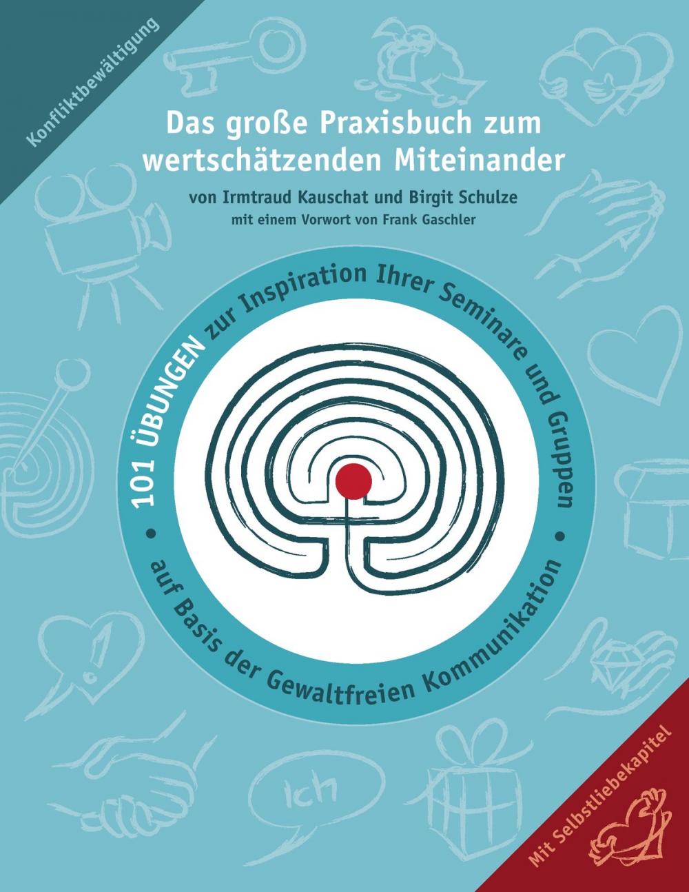 Big bigCover of Das große Praxisbuch zum wertschätzenden Miteinander