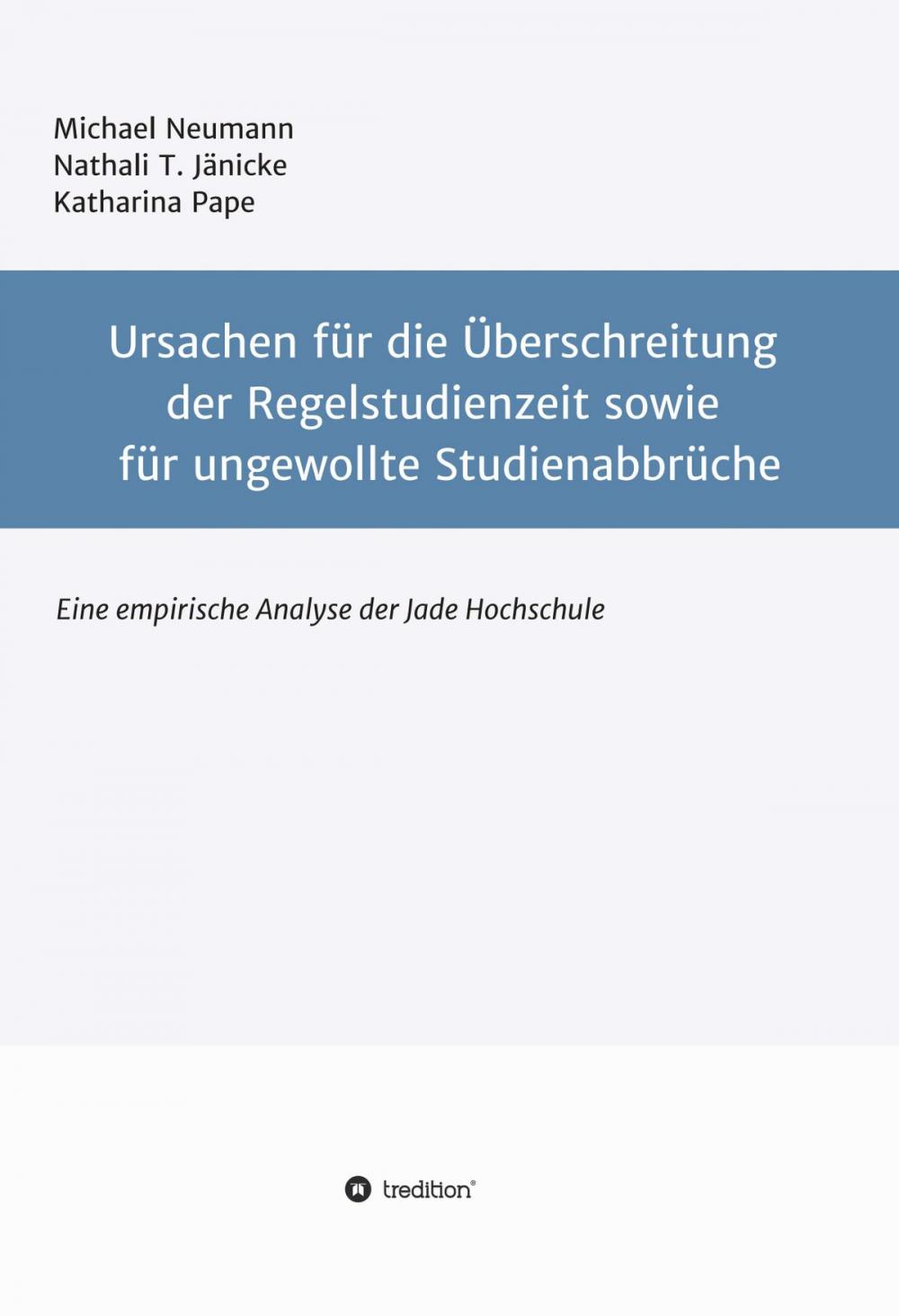 Big bigCover of Ursachen für die Überschreitung der Regelstudienzeit sowie für ungewollte Studienabbrüche