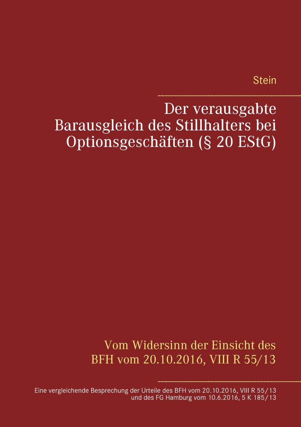 Big bigCover of Der verausgabte Barausgleich des Stillhalters bei Optionsgeschäften (§ 20 EStG)