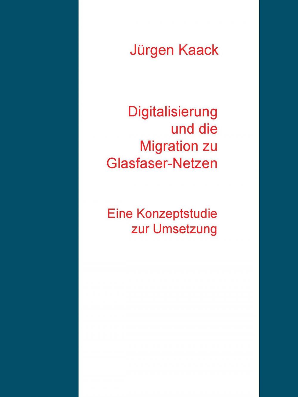 Big bigCover of Digitalisierung und die Migration zu Glasfaser-Netzen