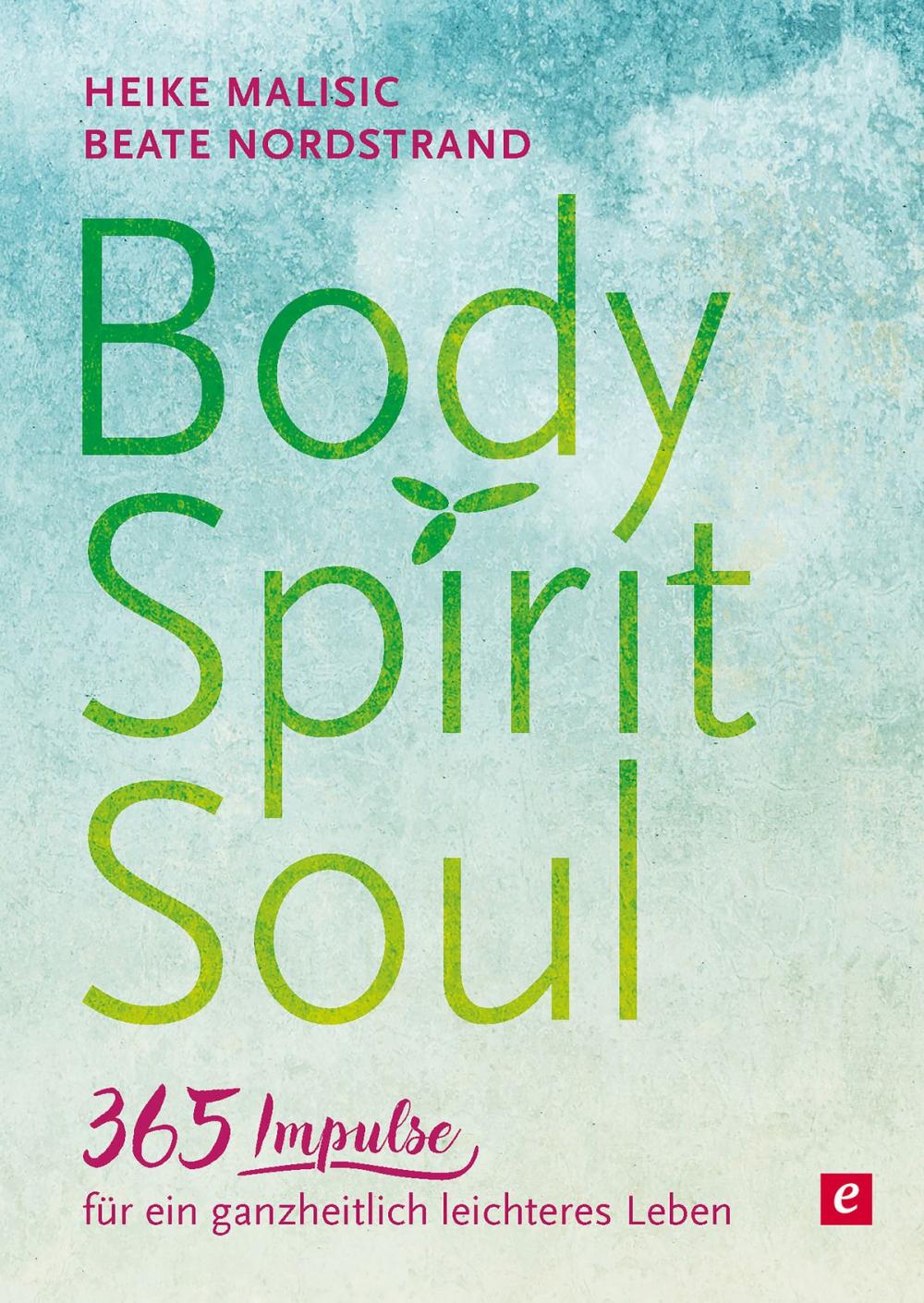 Big bigCover of Body, Spirit, Soul - 365 Impulse für ein ganzheitlich leichteres Leben