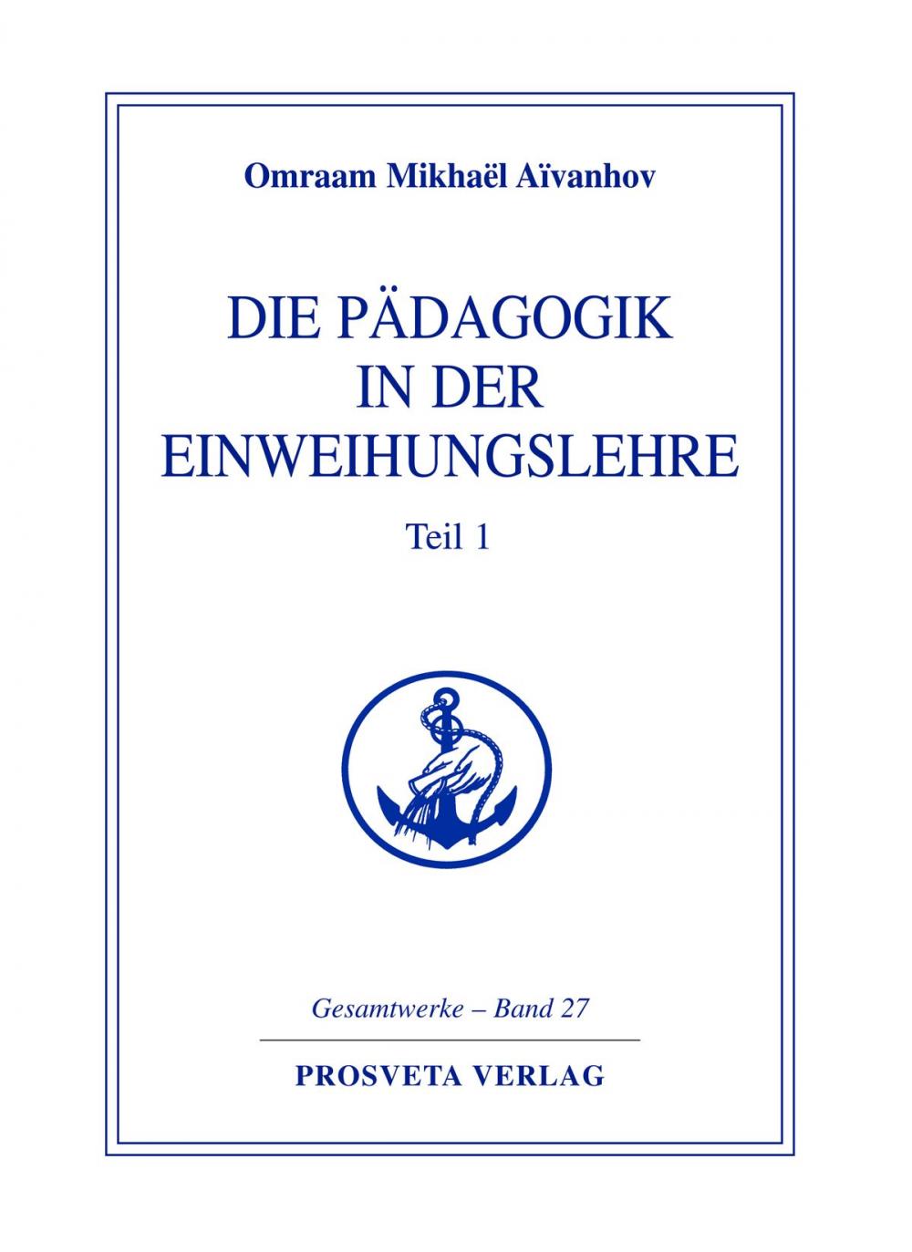 Big bigCover of Die Pädagogik in der Einweihungslehre - Teil 1