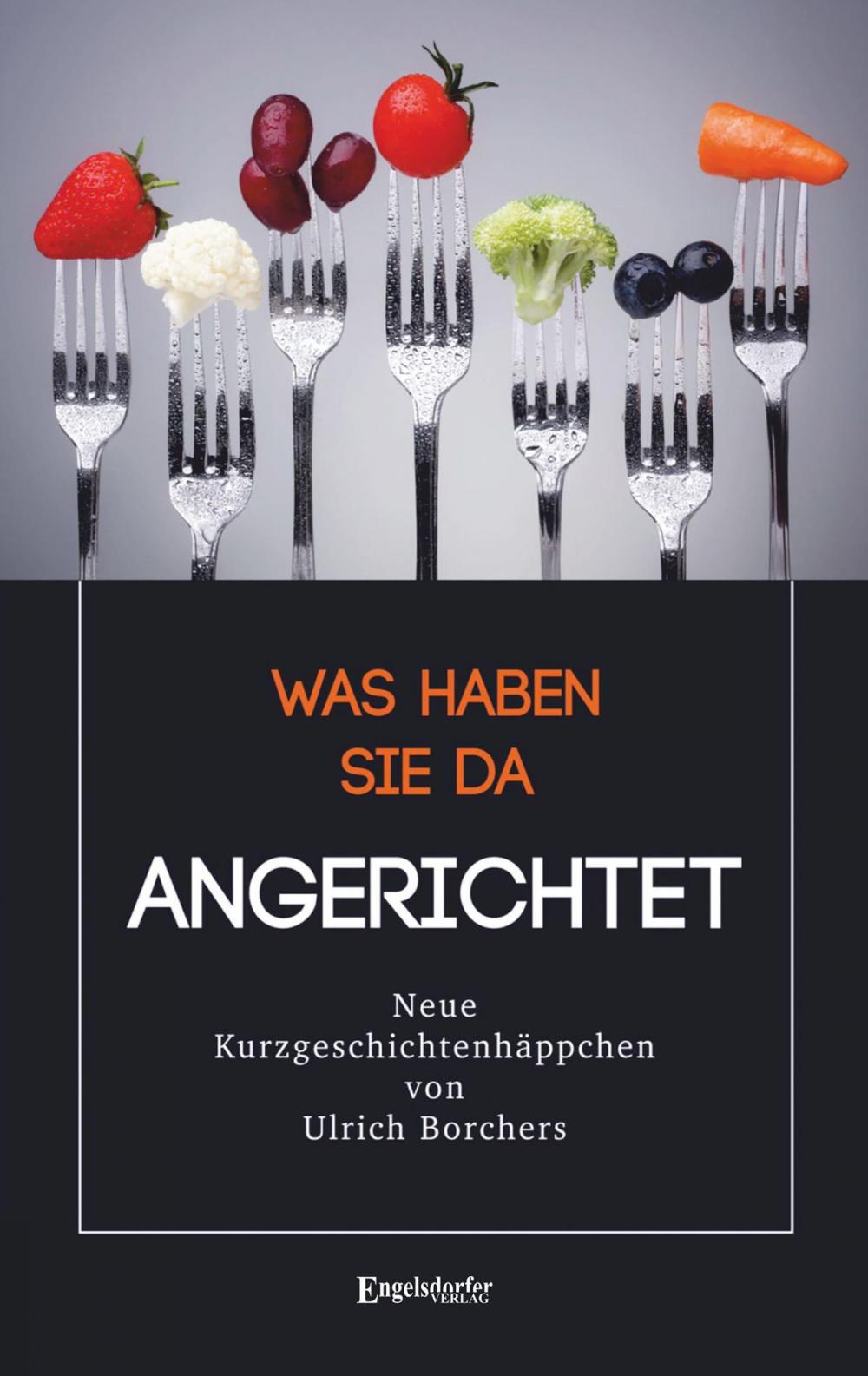 Big bigCover of Was haben Sie da Angerichtet