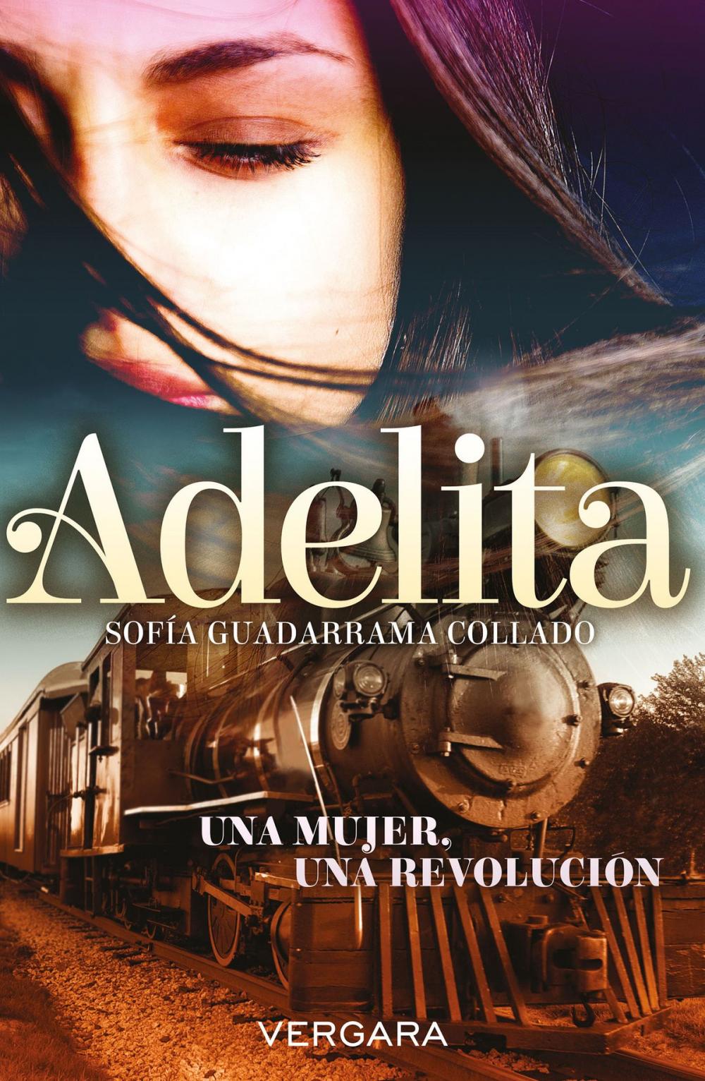 Big bigCover of Adelita. Una mujer, una revolución