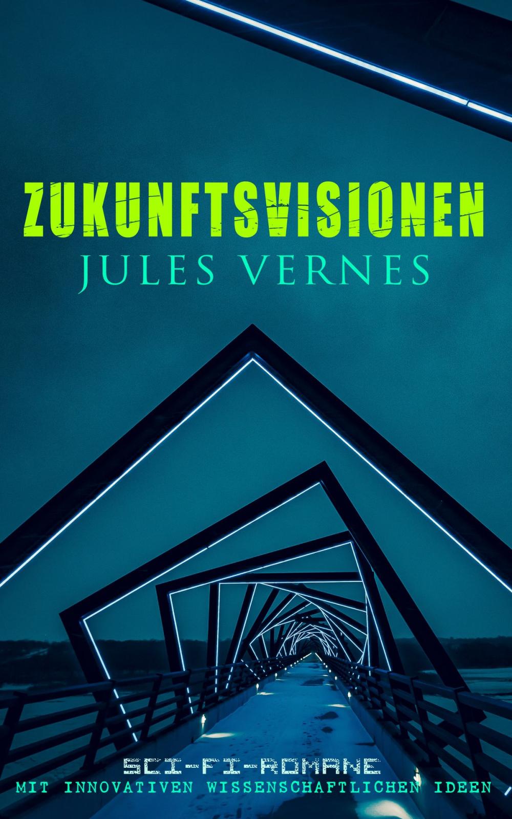 Big bigCover of Zukunftsvisionen Jules Vernes: Sci-Fi-Romane mit innovativen wissenschaftlichen Ideen