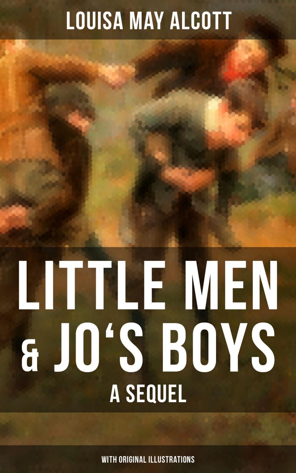 Big bigCover of Little Men & Jo's Boys: A Sequel (With Original Illustrations)