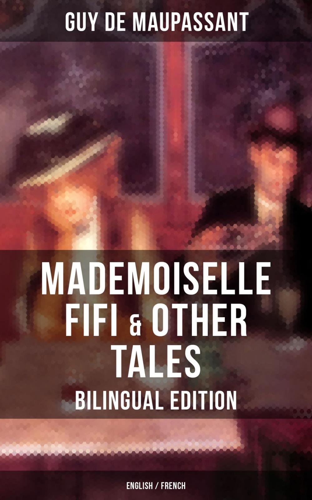 Big bigCover of MADEMOISELLE FIFI & OTHER TALES – Bilingual Edition (English / French)