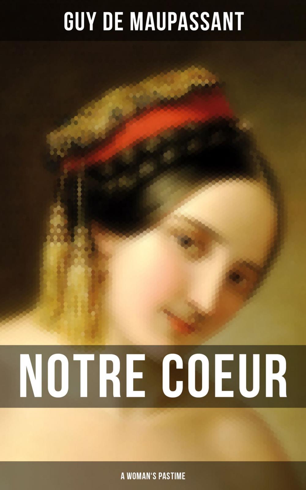 Big bigCover of NOTRE COEUR (A Woman's Pastime)