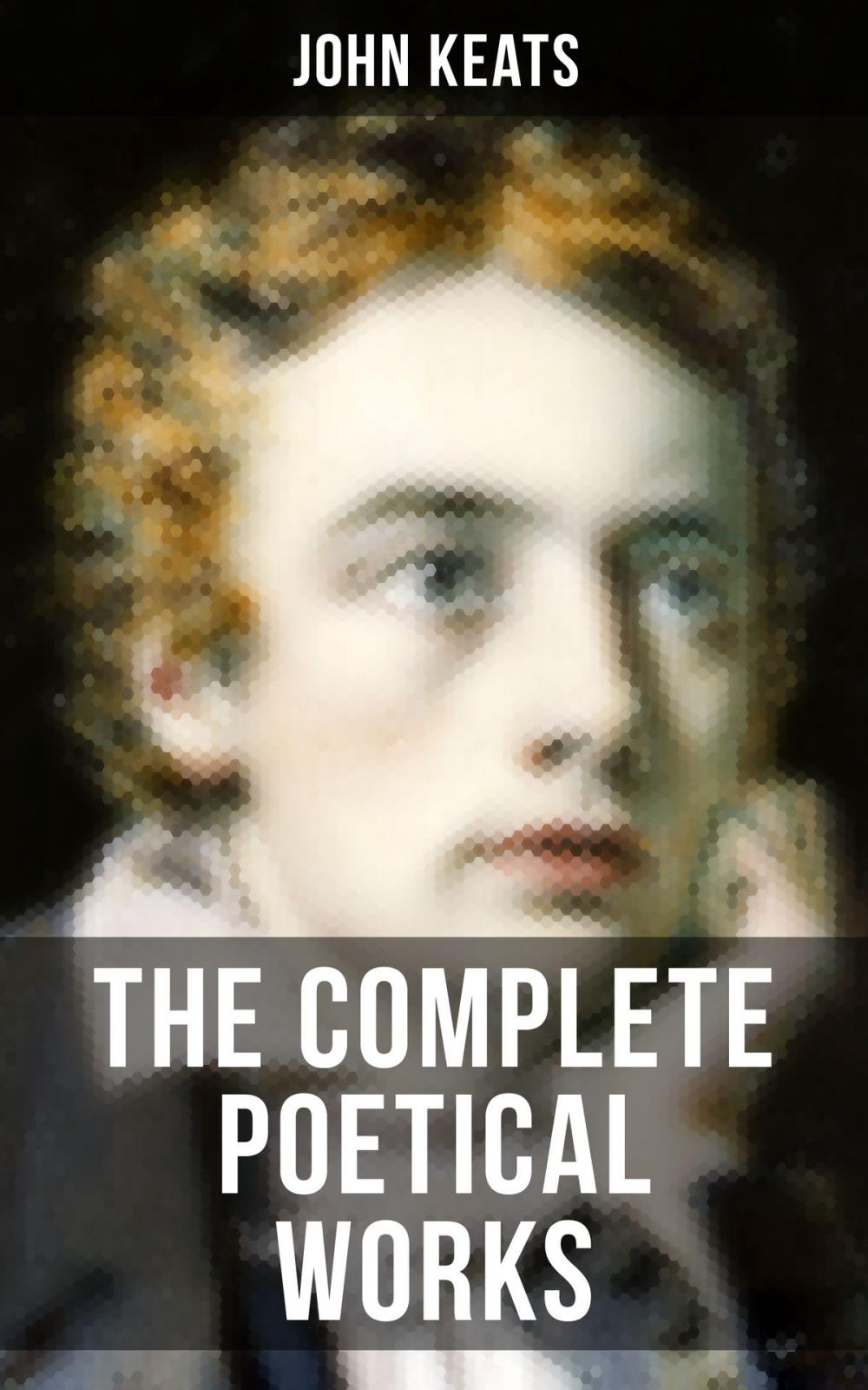 Big bigCover of THE COMPLETE POETICAL WORKS OF JOHN KEATS