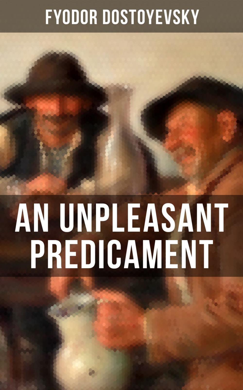 Big bigCover of AN UNPLEASANT PREDICAMENT