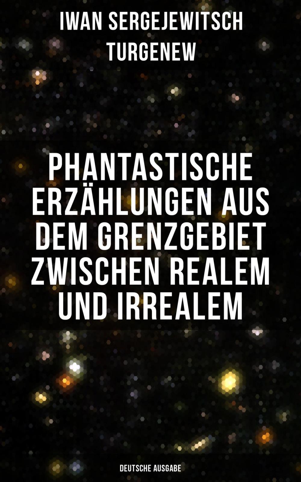 Big bigCover of Phantastische Erzählungen aus dem Grenzgebiet zwischen Realem und Irrealem (Deutsche Ausgabe)