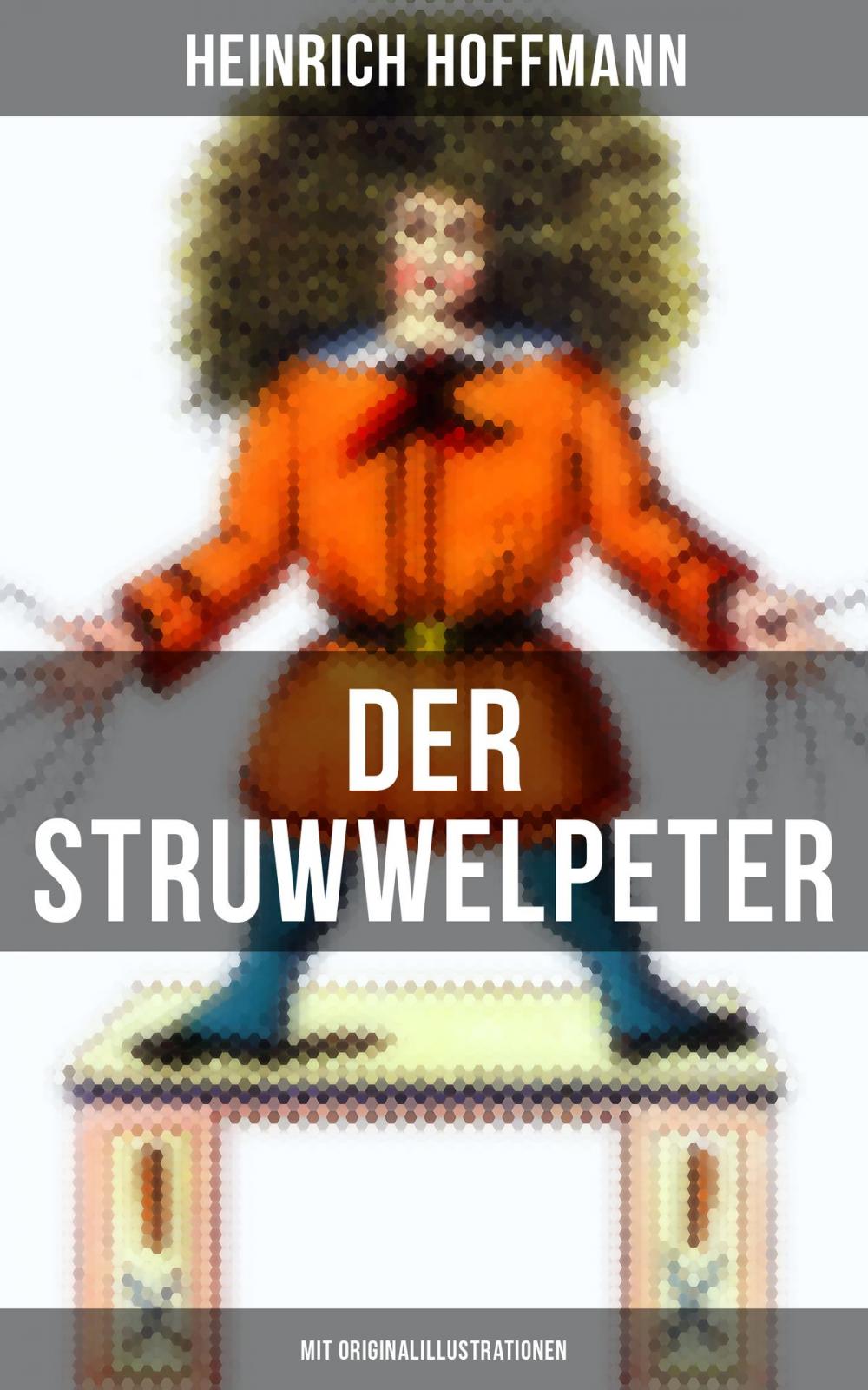 Big bigCover of Der Struwwelpeter (Mit Originalillustrationen)