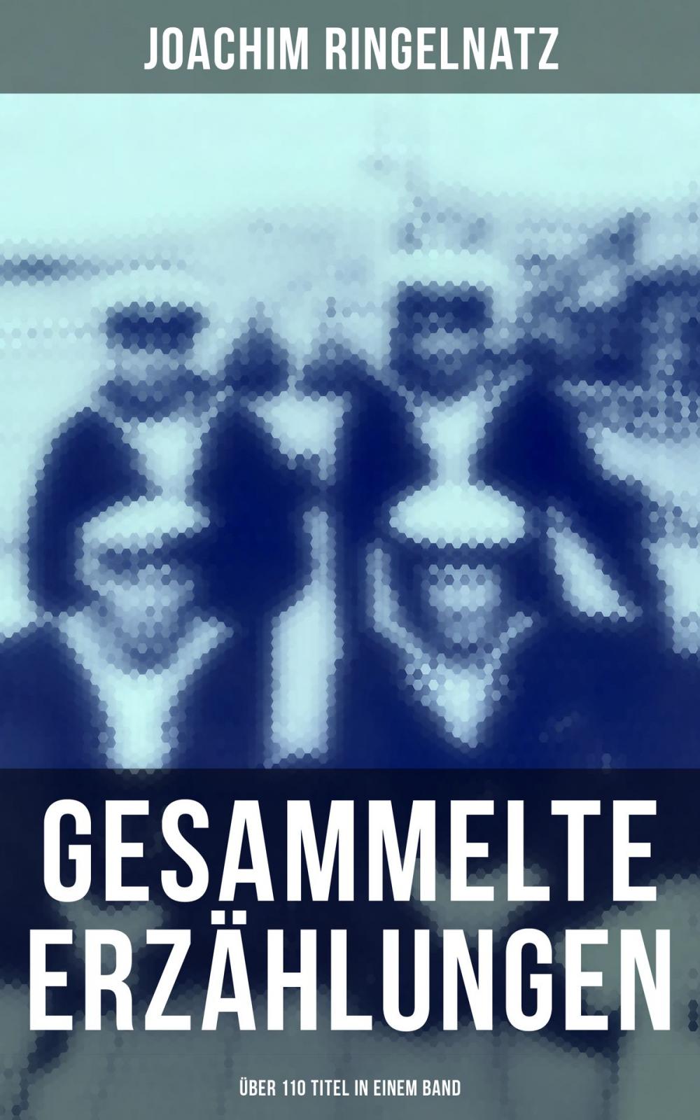 Big bigCover of Gesammelte Erzählungen (Über 110 Titel in einem Band)