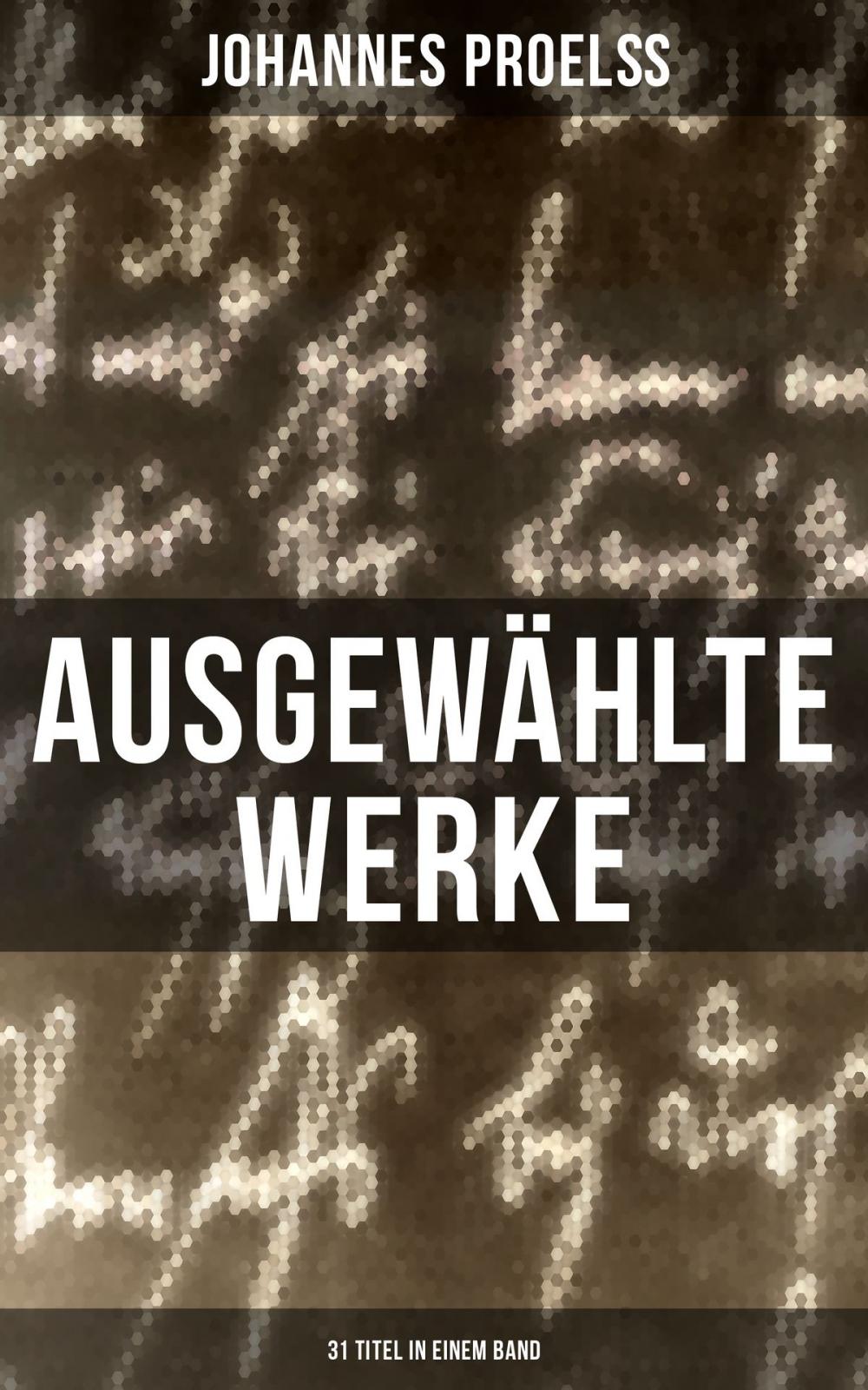 Big bigCover of Ausgewählte Werke (31 Titel in einem Band)