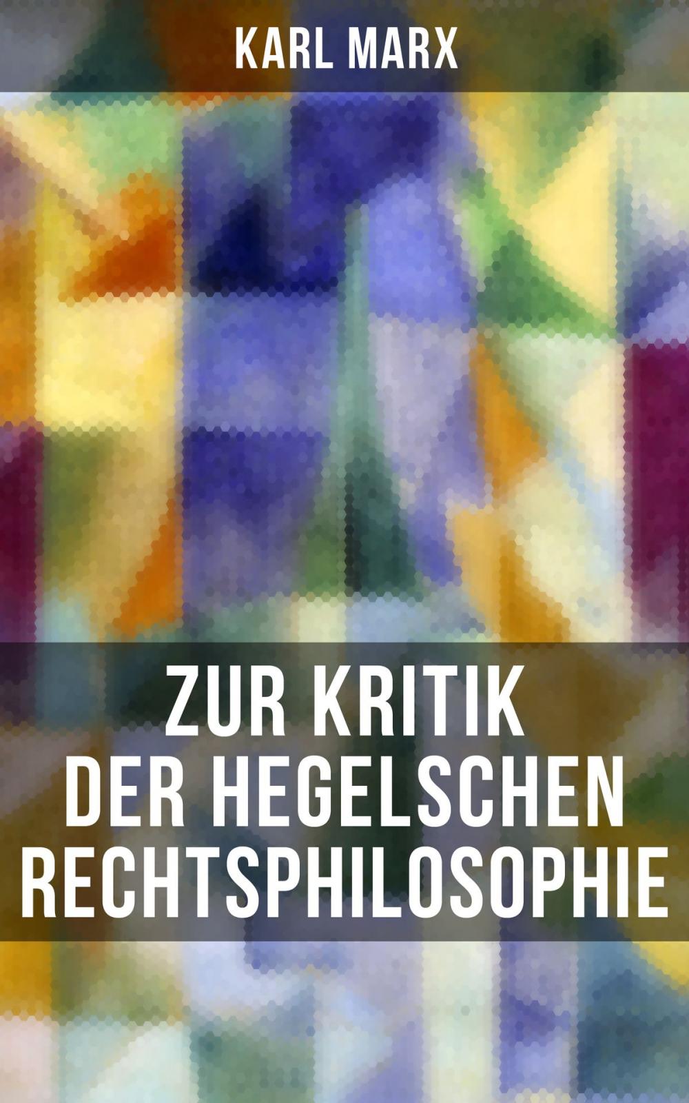 Big bigCover of Karl Marx: Zur Kritik der Hegelschen Rechtsphilosophie