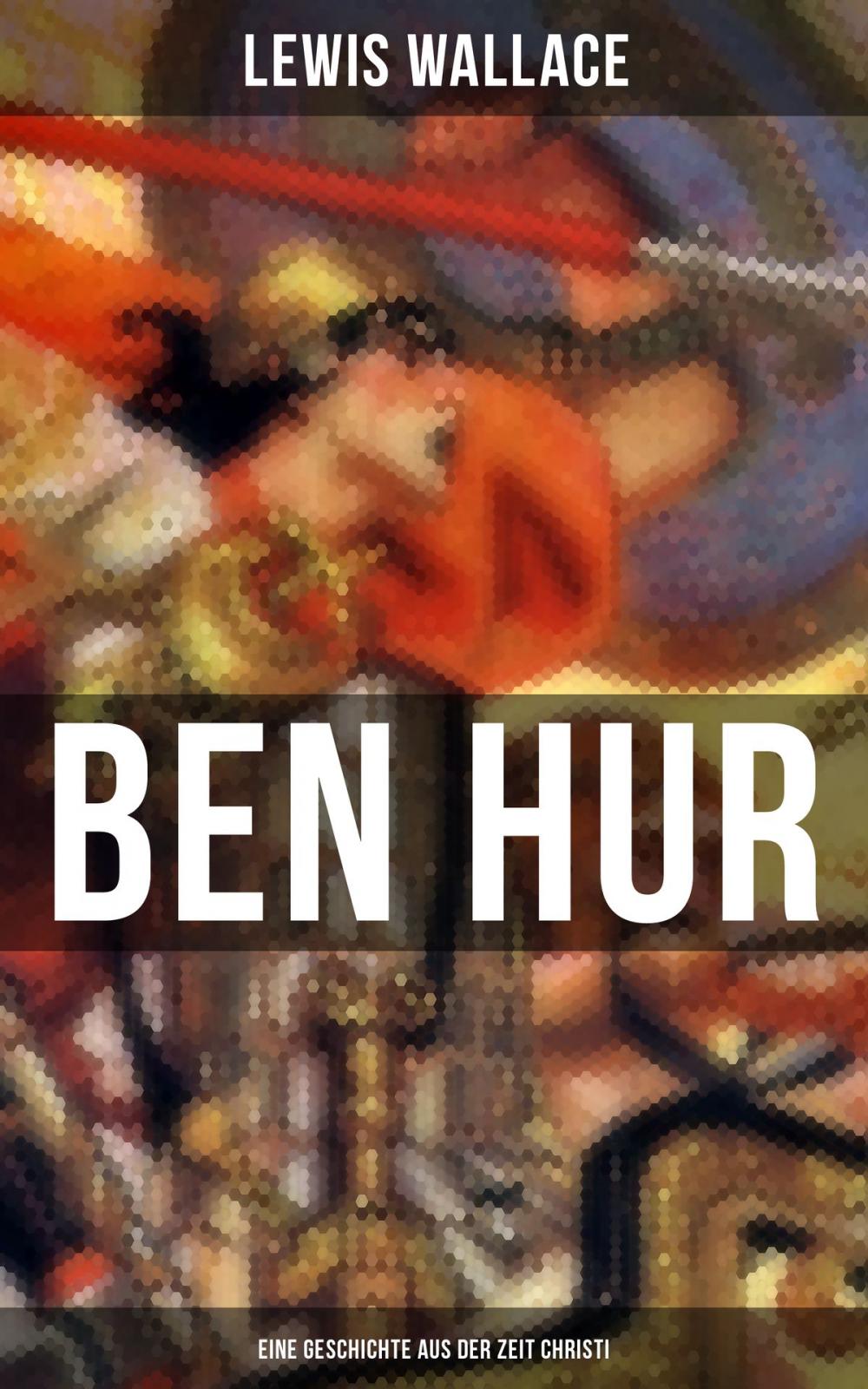 Big bigCover of Ben Hur: Eine Geschichte aus der Zeit Christi