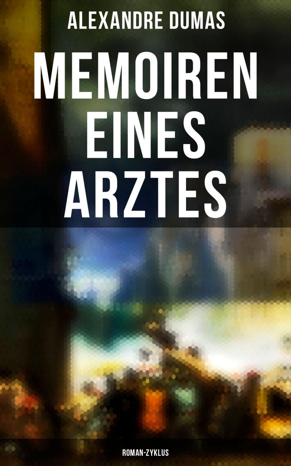 Big bigCover of Memoiren eines Arztes: Roman-Zyklus