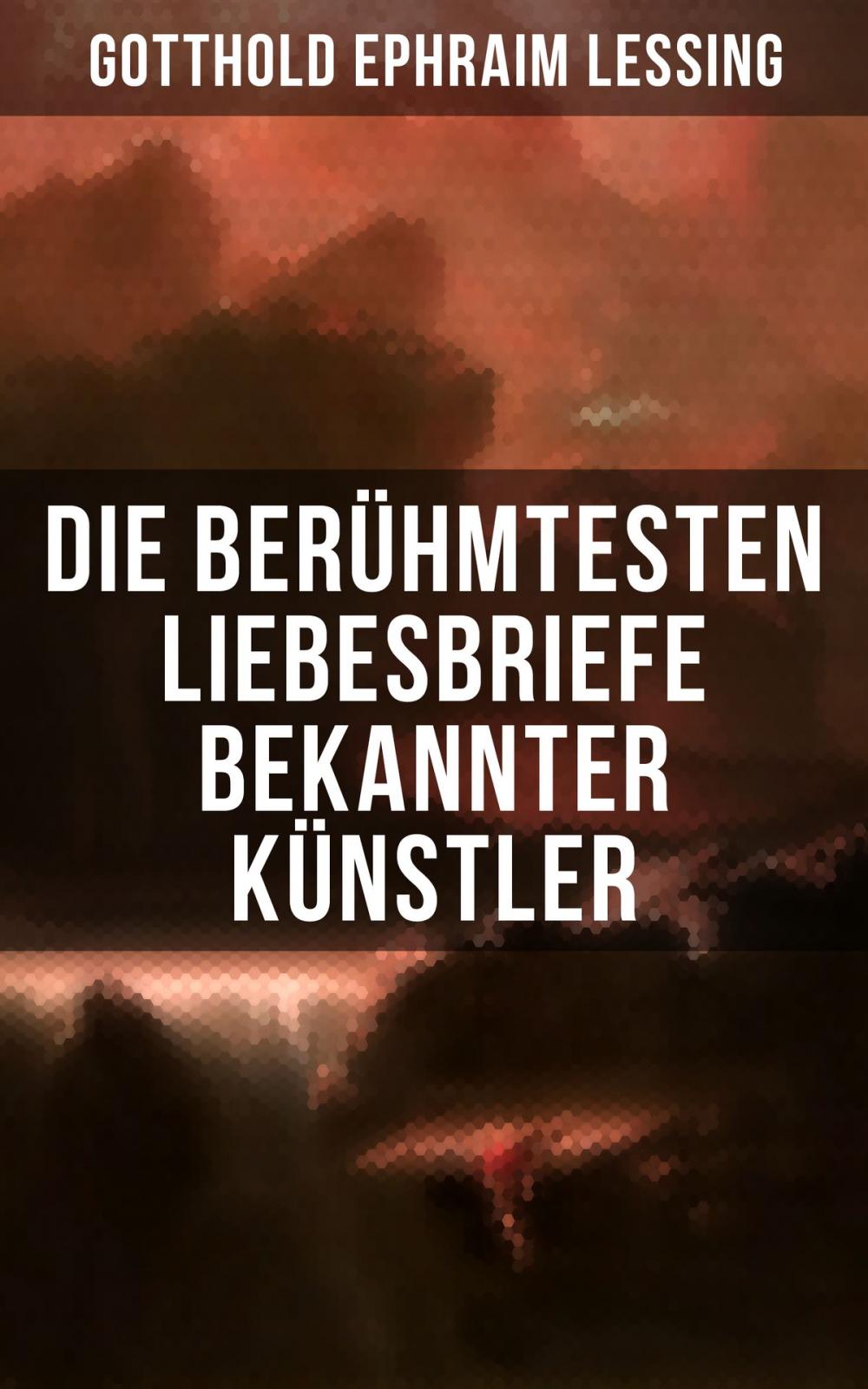 Big bigCover of Die berühmtesten Liebesbriefe bekannter Künstler