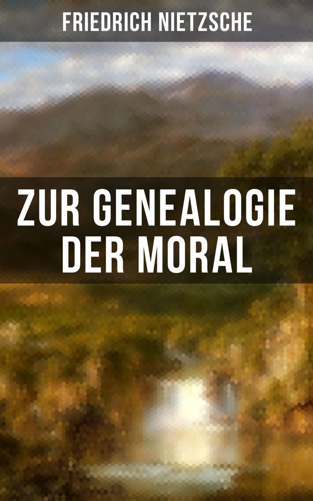 Big bigCover of Friedrich Nietzsche: Zur Genealogie der Moral