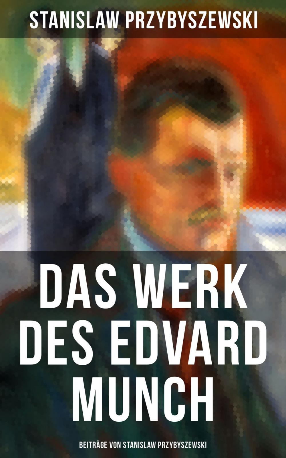 Big bigCover of Das Werk des Edvard Munch - Beiträge von Stanislaw Przybyszewski