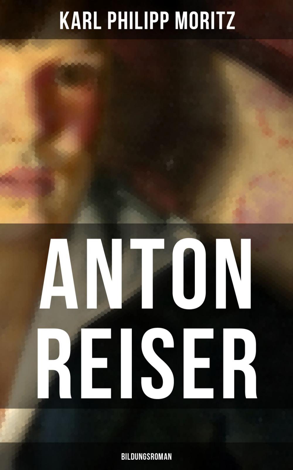 Big bigCover of Anton Reiser (Bildungsroman)