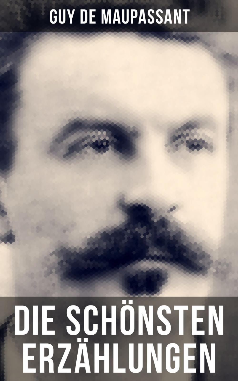 Big bigCover of Die schönsten Erzählungen von Guy de Maupassant