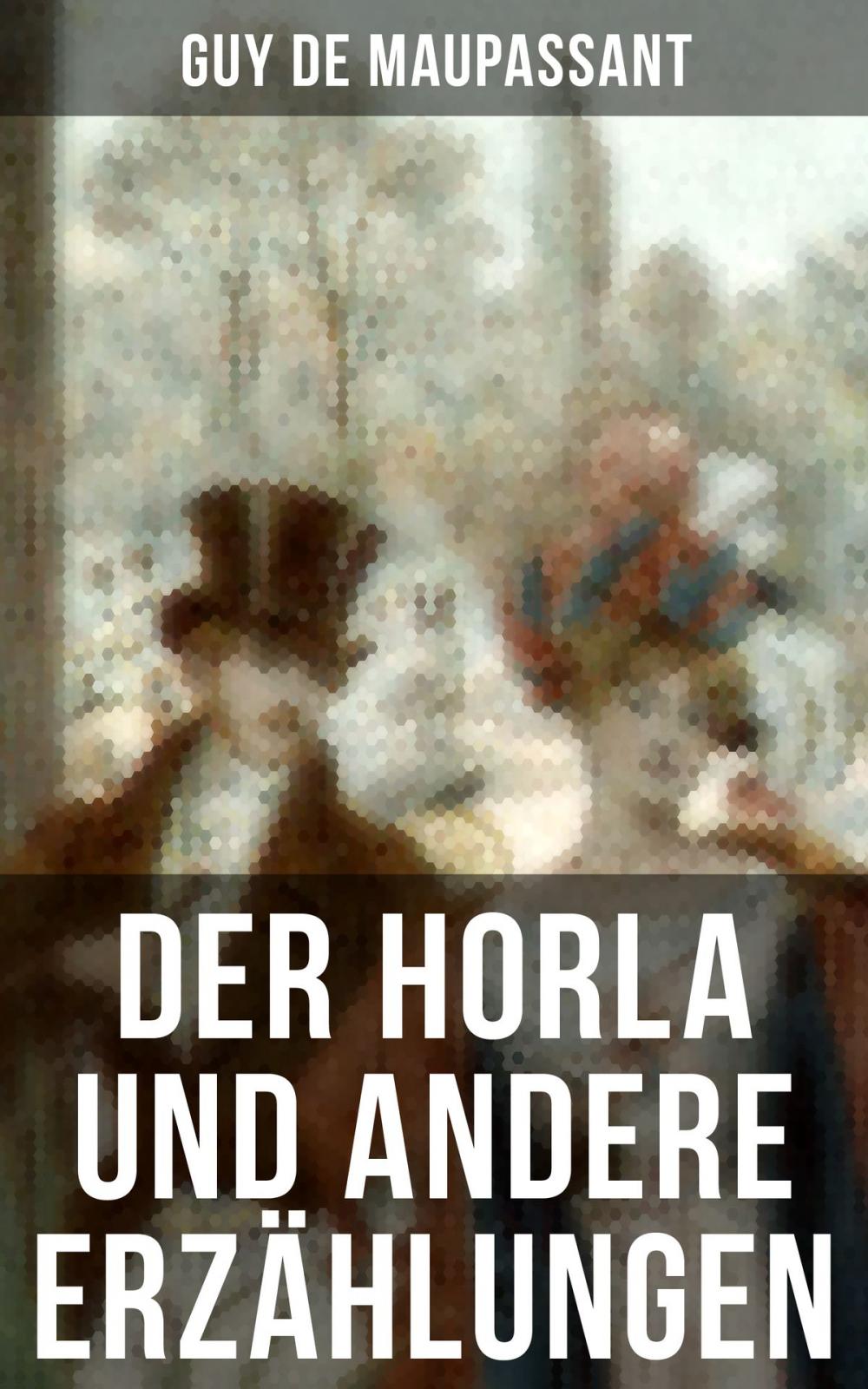 Big bigCover of Der Horla und andere Erzählungen