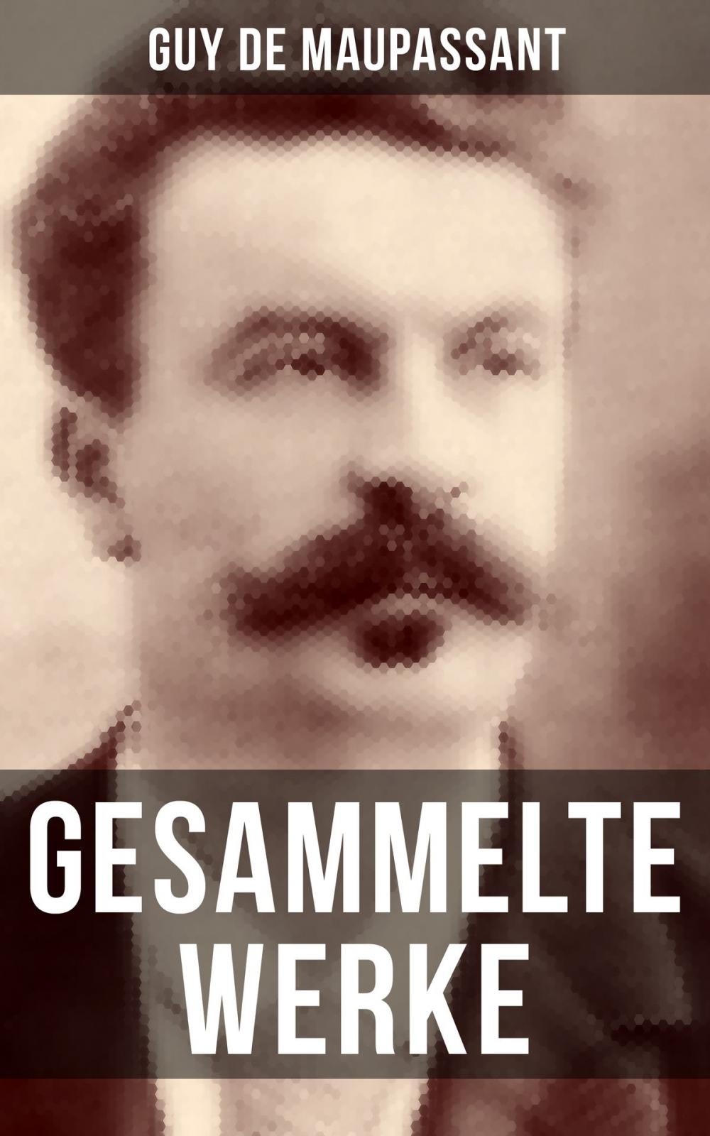 Big bigCover of Gesammelte Werke von Guy de Maupassant