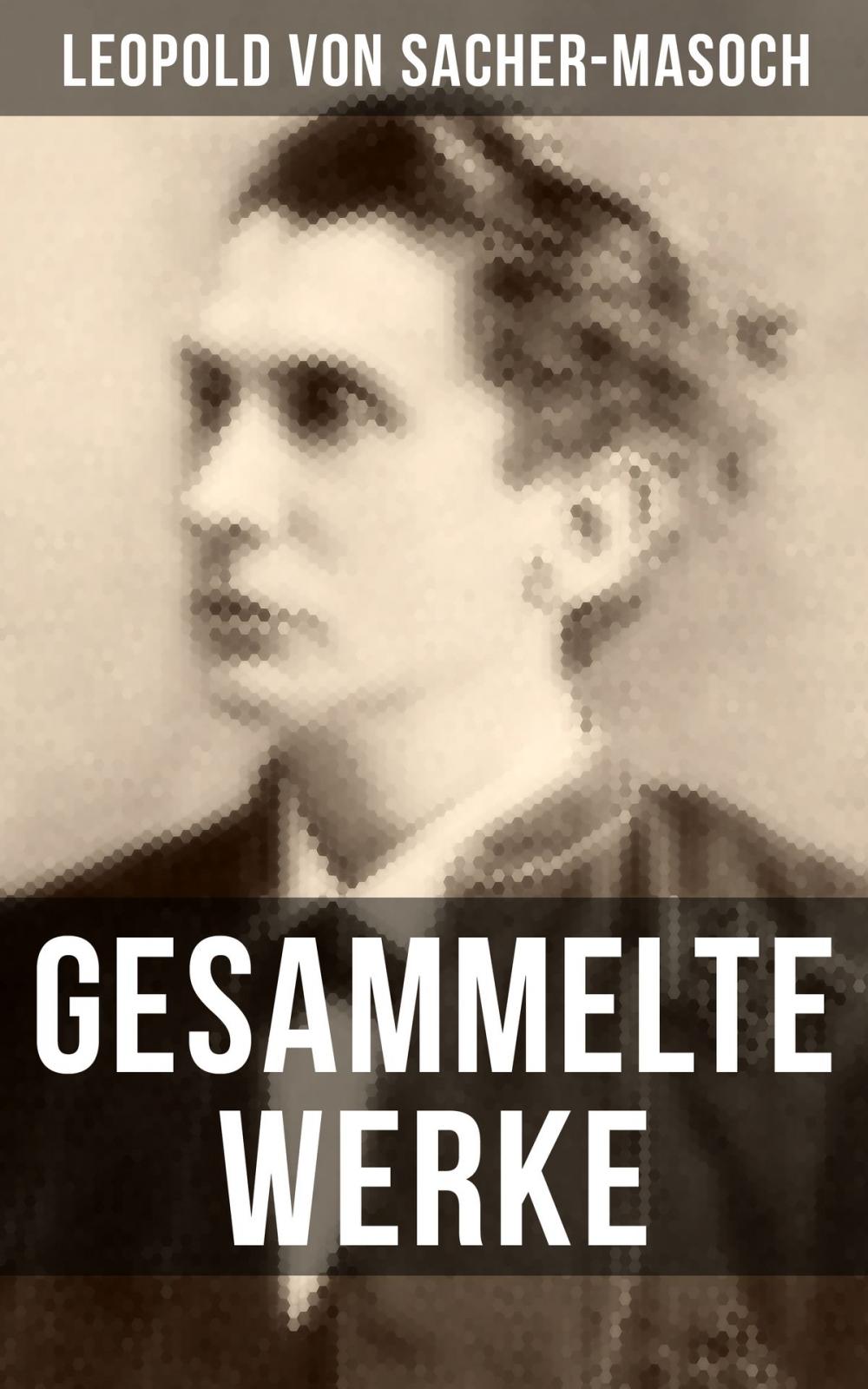 Big bigCover of Gesammelte Werke von Sacher-Masoch