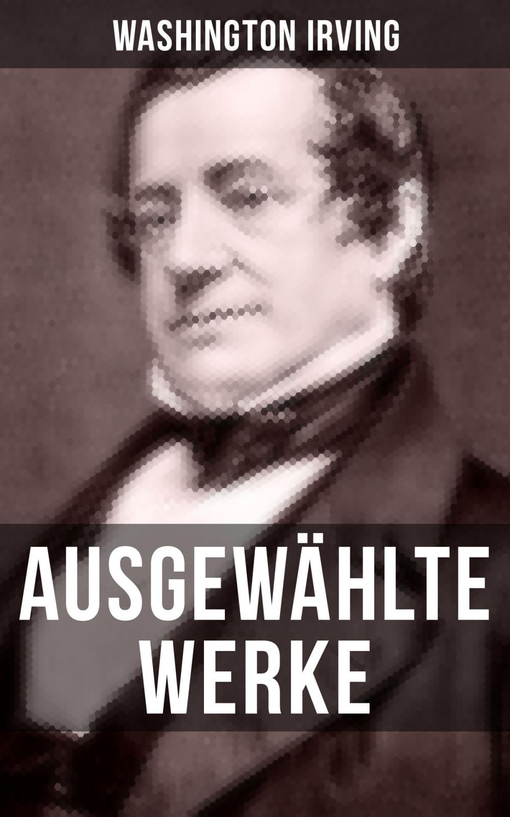 Big bigCover of Ausgewählte Werke von Washington Irving