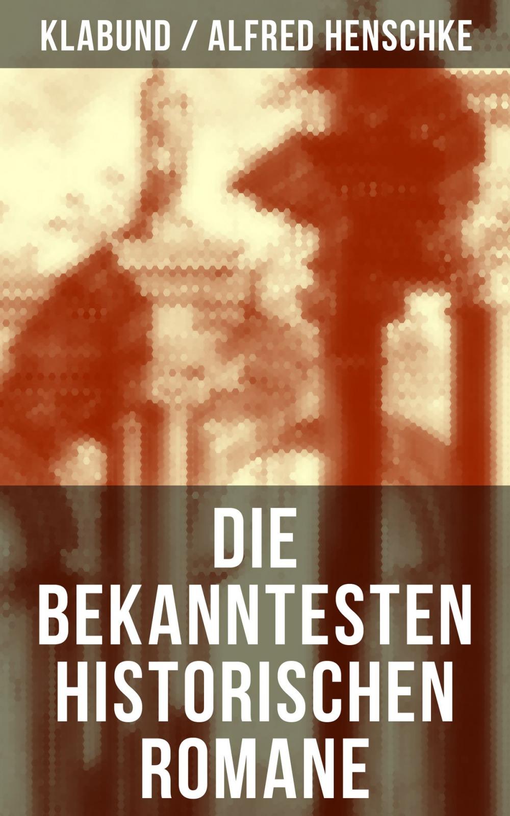 Big bigCover of Die bekanntesten historischen Romane von Klabund