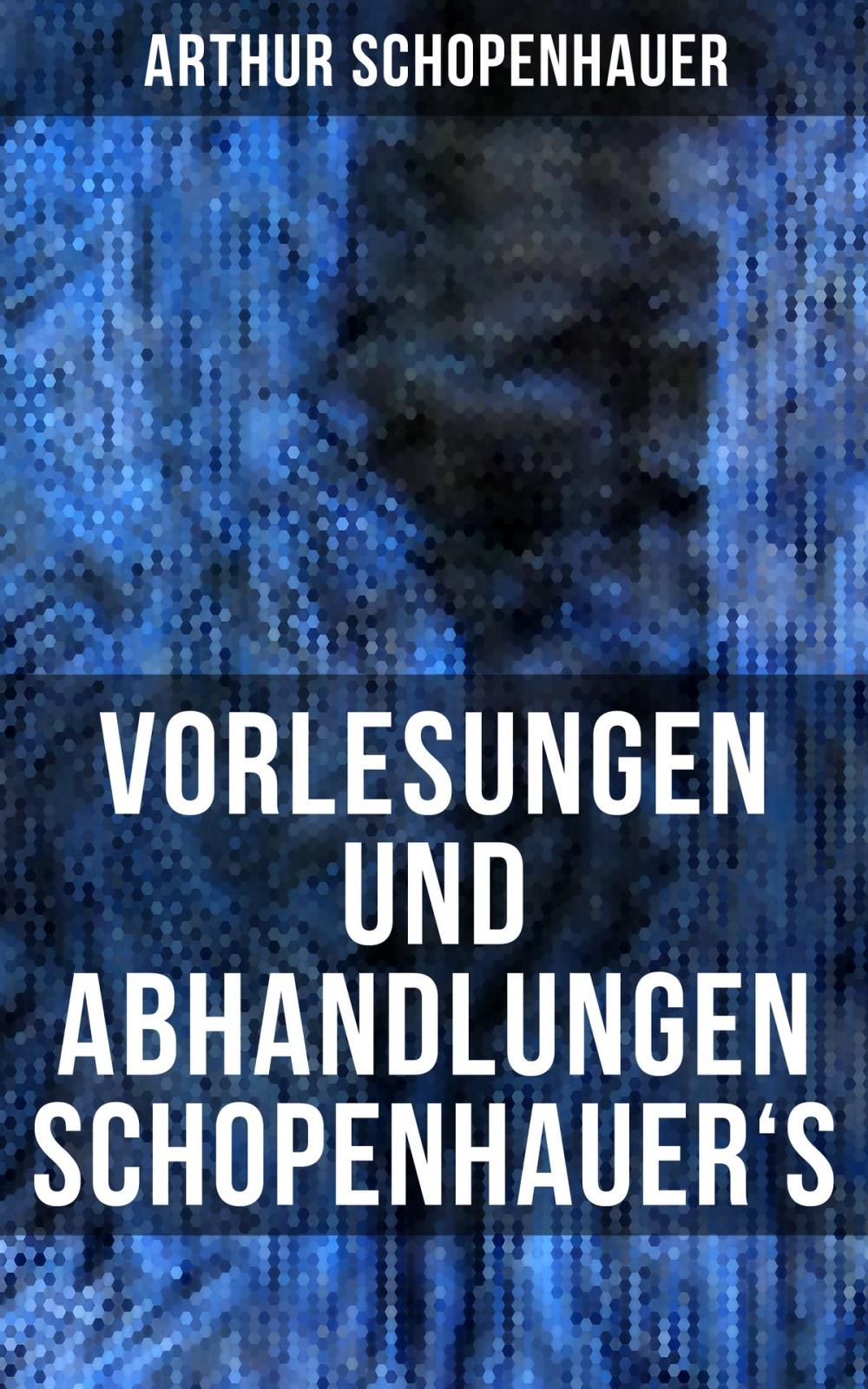 Big bigCover of Vorlesungen und Abhandlungen Schopenhauer's