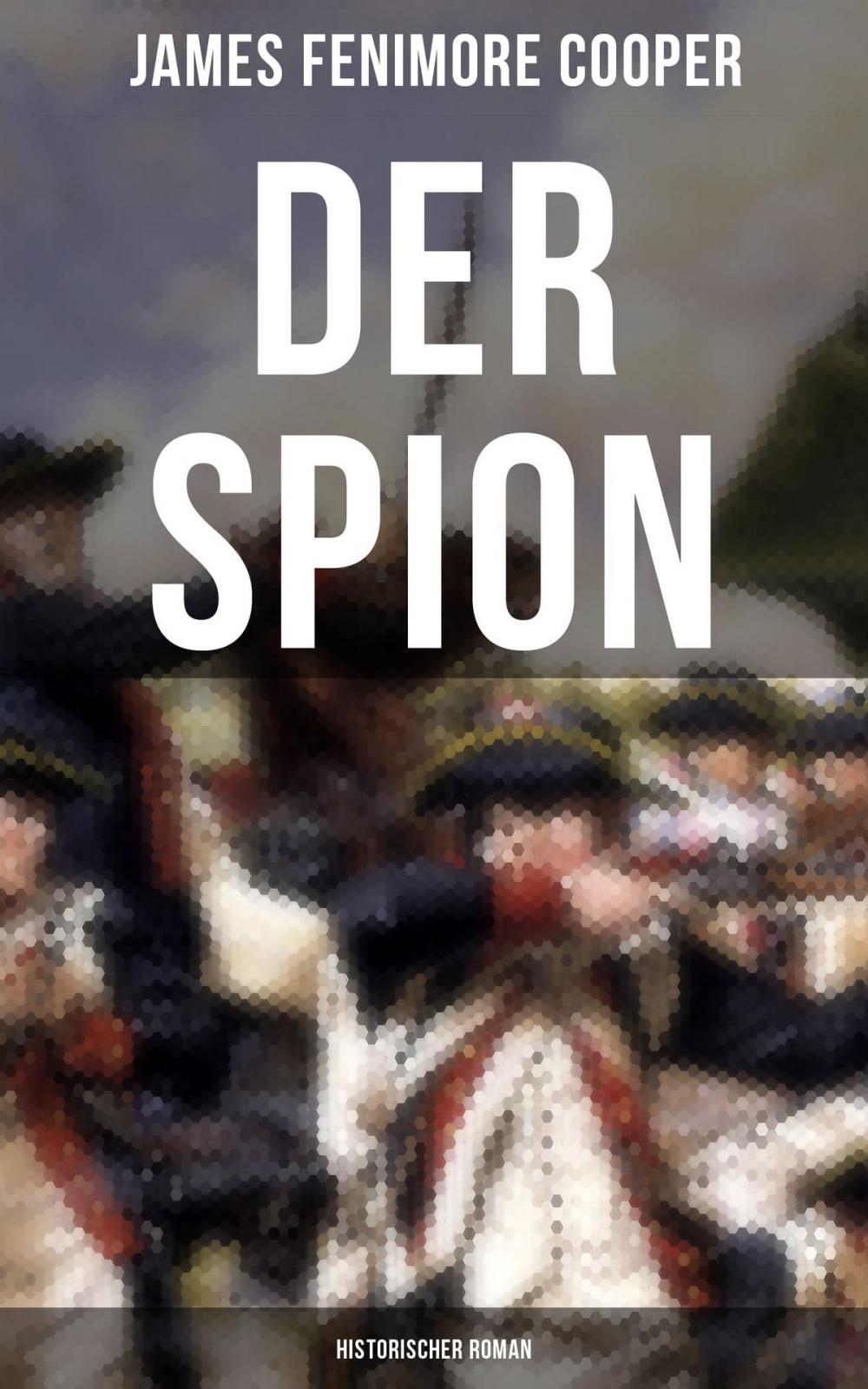 Big bigCover of DER SPION: Historischer Roman