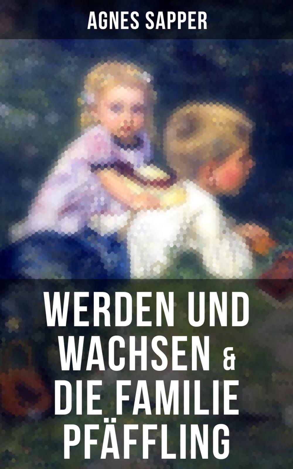 Big bigCover of Werden und Wachsen & Die Familie Pfäffling