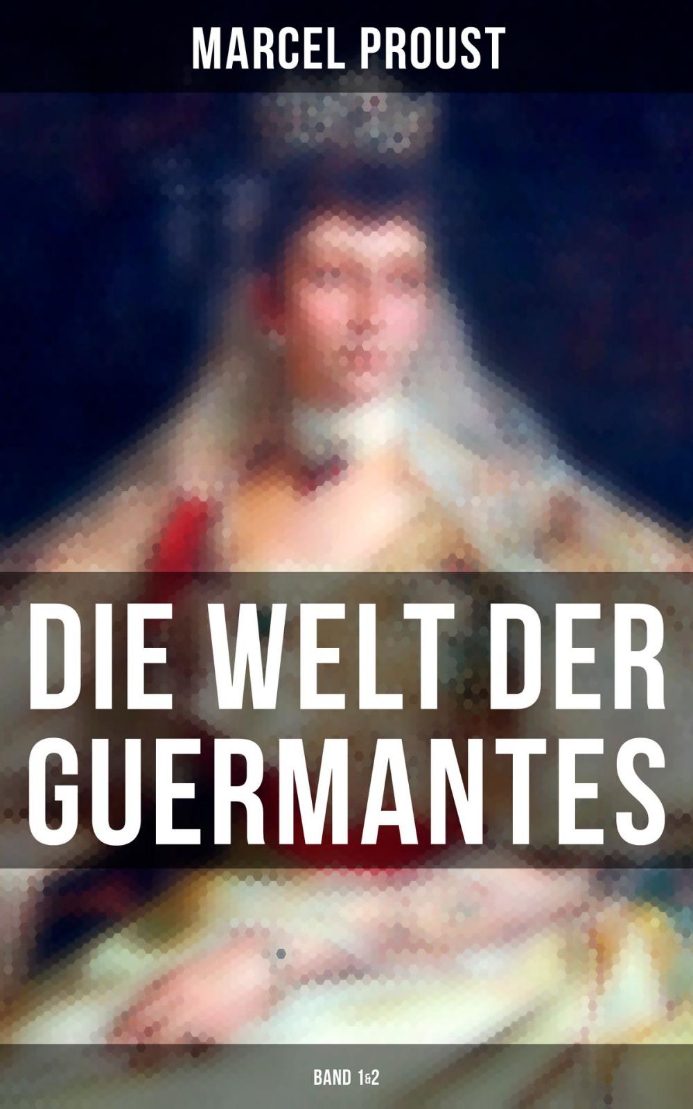 Big bigCover of Die Welt der Guermantes (Band 1&2)