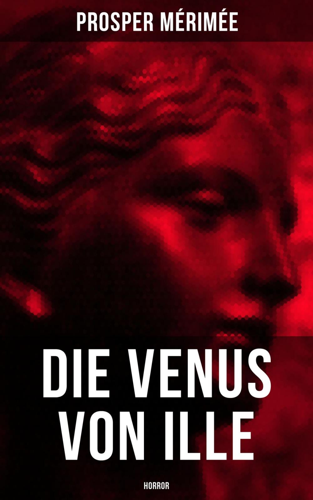 Big bigCover of Die Venus von Ille - Horror