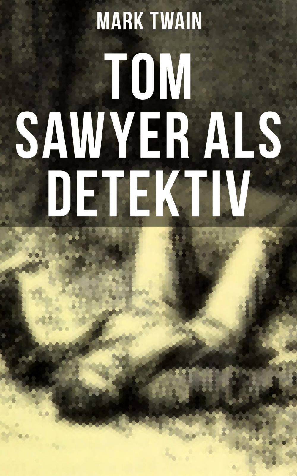 Big bigCover of Tom Sawyer als Detektiv